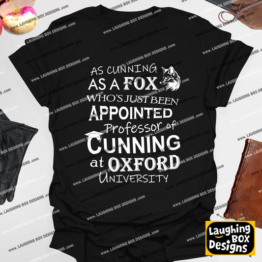 AS CUNNING AS A FOX At Oxford University - Blackadder T-shirt