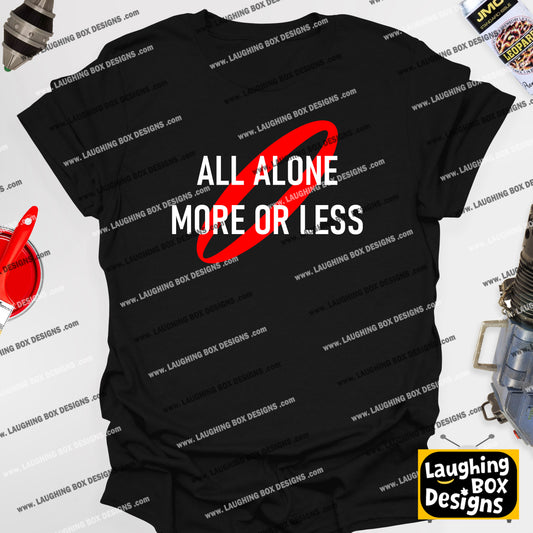 ALL ALONE MORE OR LESS - Red Dwarf T-shirt