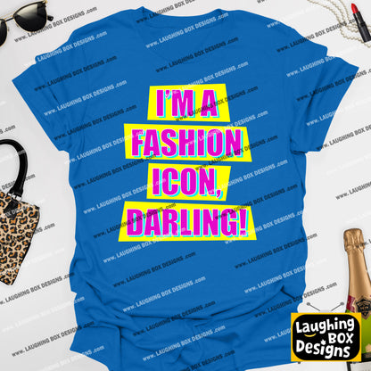 I'M A FASHION ICON, DARLING! - Absolutely Fabulous T-Shirt