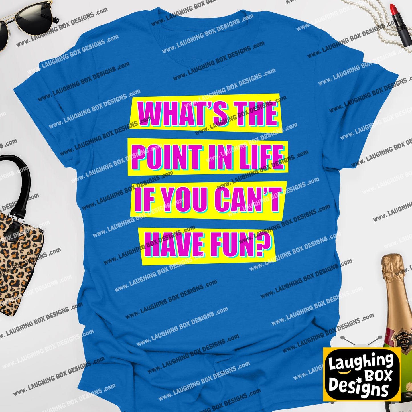 WHAT'S THE POINT IN LIFE IF YOU CAN'T HAVE FUN? - Absolutely Fabulous T-Shirt