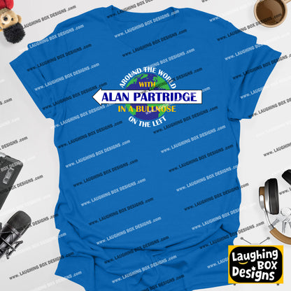 Around The World With Alan Partridge, In A Bullnose, On The Left - Alan Partridge T-Shirt
