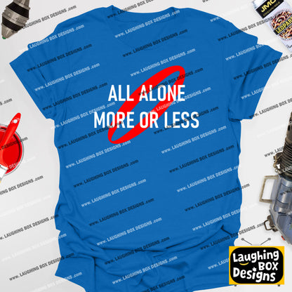ALL ALONE MORE OR LESS - Red Dwarf T-shirt