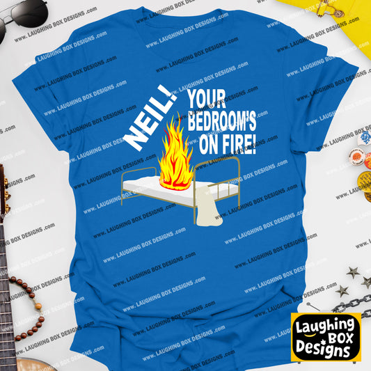 NEIL! YOUR BEDROOM'S ON FIRE! - The Young Ones T-Shirt