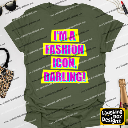 I'M A FASHION ICON, DARLING! - Absolutely Fabulous T-Shirt