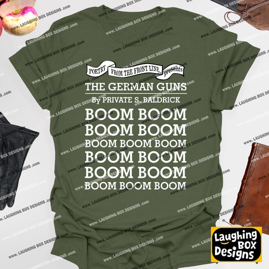 THE GERMAN GUNS, BOOM BOOM Baldricks War Poem - Blackadder T-Shirt