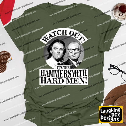 WATCH OUT! IT'S THE HAMMERSMITH HARD MEN! - Bottom T-Shirt