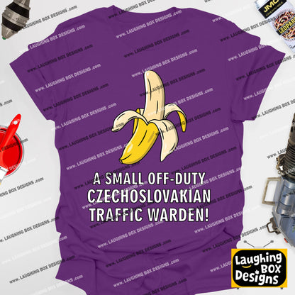 A SMALL OFF-DUTY CZECHOSLOVAKIAN TRAFFIC WARDEN! - Red Dwarf T-Shirt