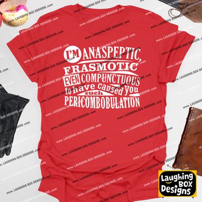 ANASPEPTIC FRASMOTIC EVEN COMPUNCTUOUS - Blackadder T-Shirt