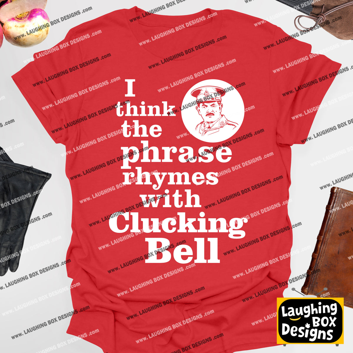 RHYMES WITH CLUCKING BELL Captain Blackadder Quote - Blackadder T-Shirt