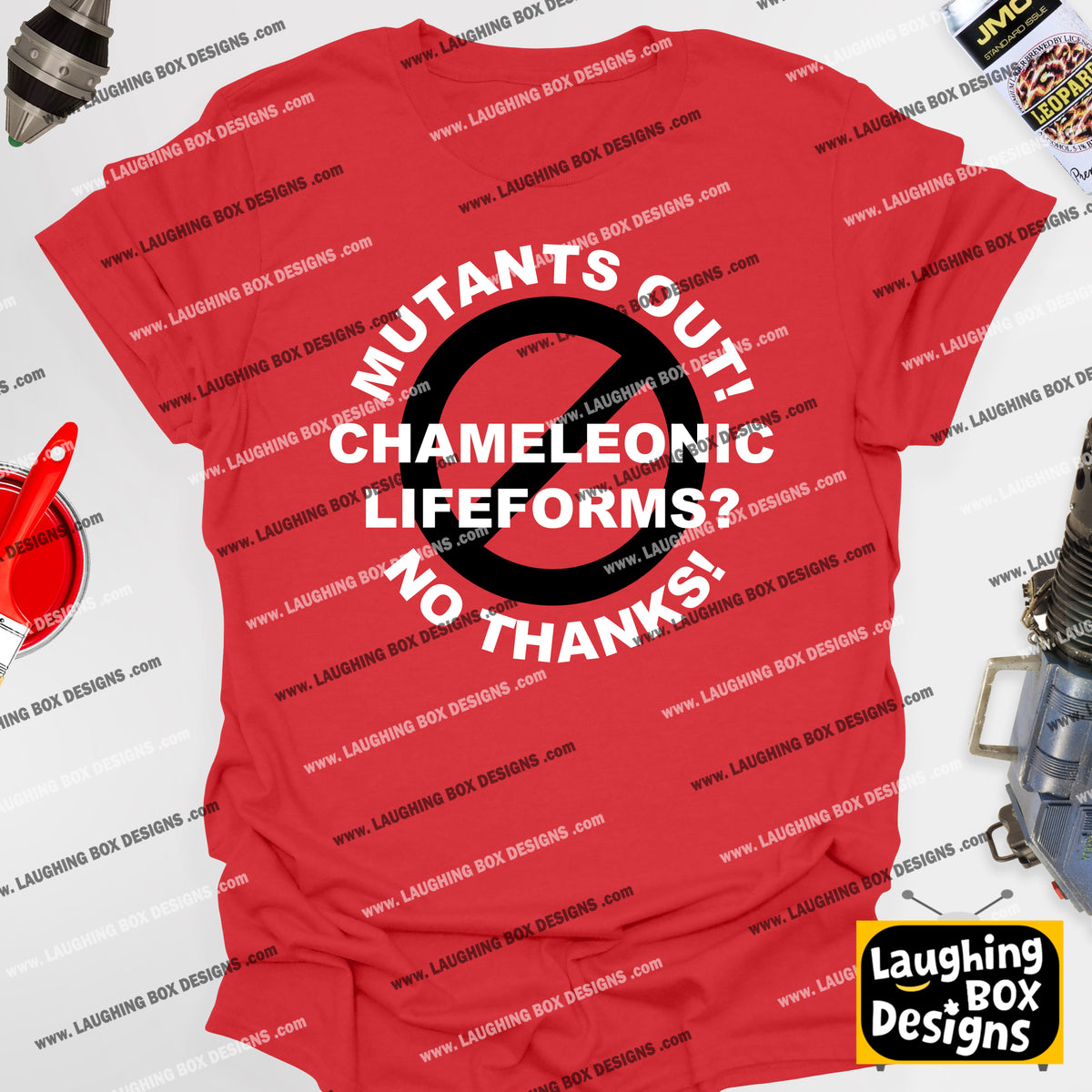 MUTANTS OUT! CHAMELEONIC LIFE FORMS? NO THANKS! - Red Dwarf T-Shirts