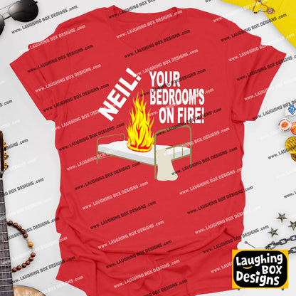 NEIL! YOUR BEDROOM'S ON FIRE! - The Young Ones T-Shirt