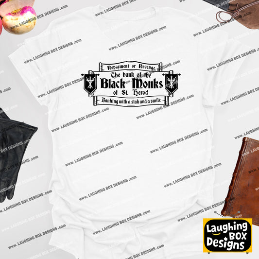 THE BANK OF THE BLACK MONKS OF ST HEROD - Blackadder T-Shirt