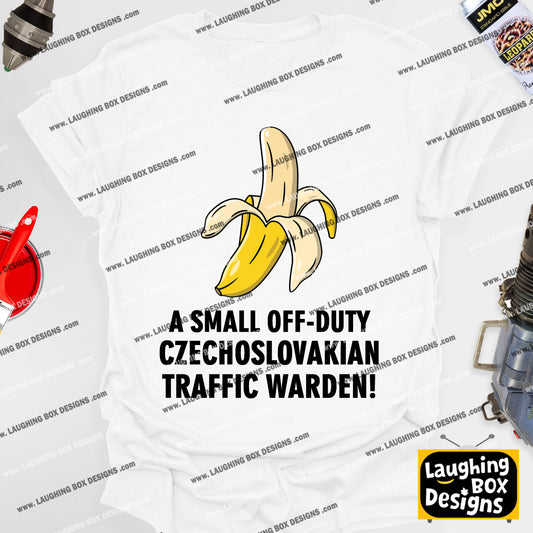 A SMALL OFF-DUTY CZECHOSLOVAKIAN TRAFFIC WARDEN! - Red Dwarf T-Shirt