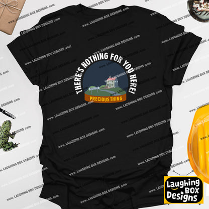THERE'S NOTHING FOR YOU HERE! / Precious Thing - League Of Gentlemen T-Shirt