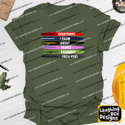 EVERYTHING I KNOW ABOUT PEOPLE I LEARNED FROM PENS - League Of Gentlemen T-Shirt